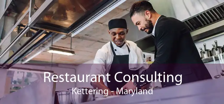Restaurant Consulting Kettering - Maryland