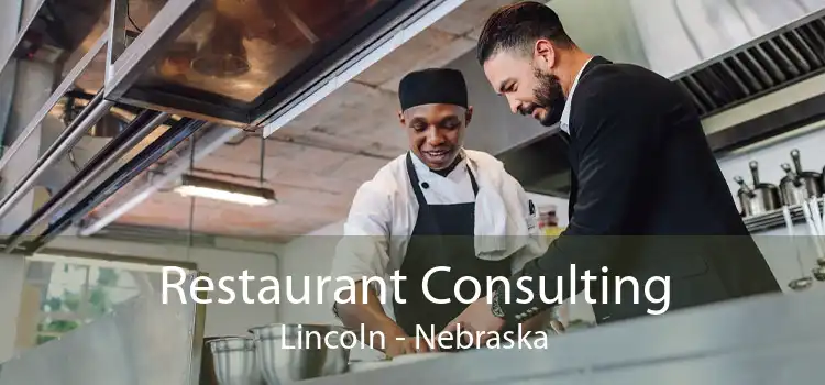 Restaurant Consulting Lincoln - Nebraska