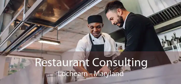 Restaurant Consulting Lochearn - Maryland