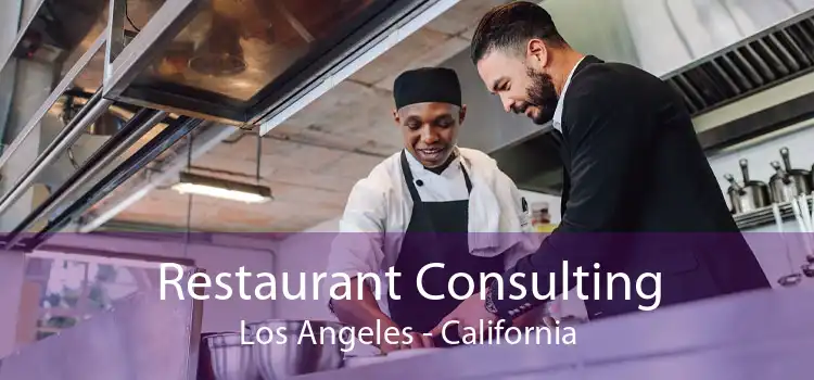 Restaurant Consulting Los Angeles - California