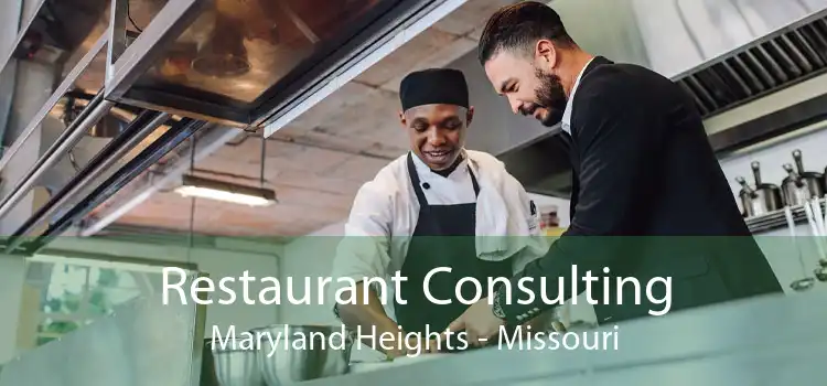 Restaurant Consulting Maryland Heights - Missouri