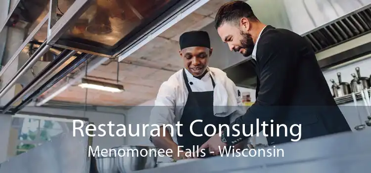 Restaurant Consulting Menomonee Falls - Wisconsin