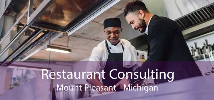 Restaurant Consulting Mount Pleasant - Michigan