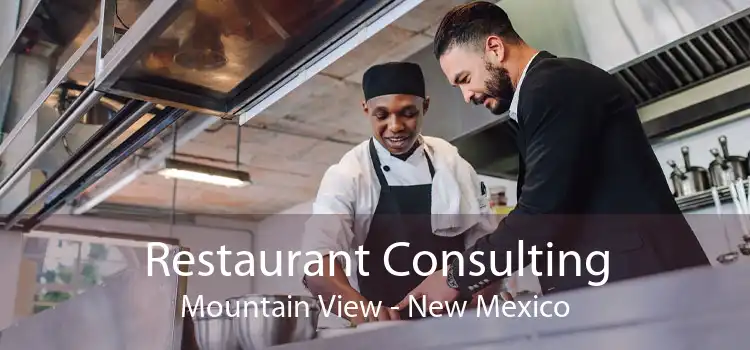 Restaurant Consulting Mountain View - New Mexico