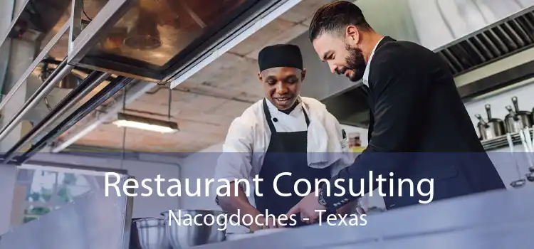 Restaurant Consulting Nacogdoches - Texas