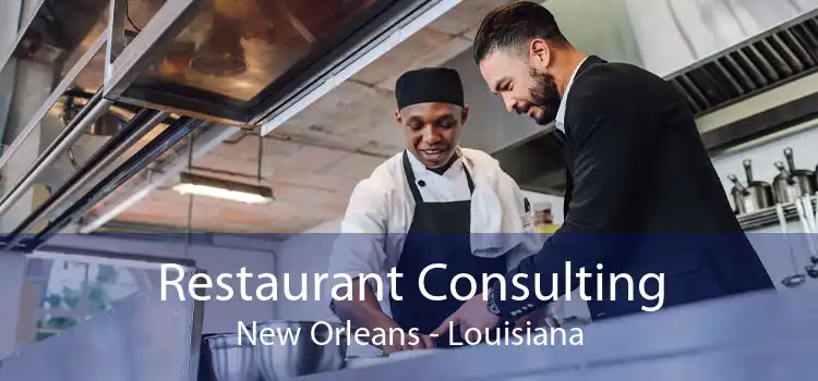 Restaurant Consulting New Orleans - Louisiana