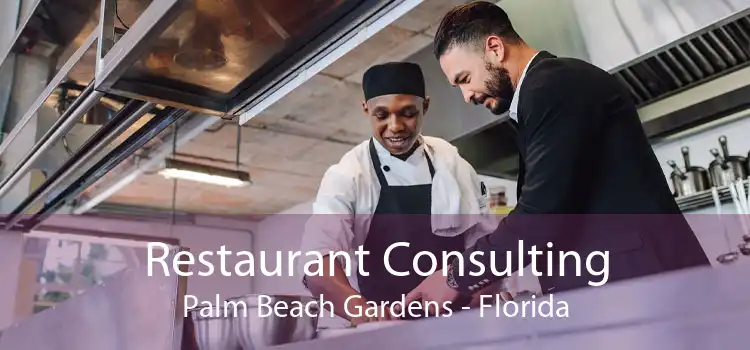 Restaurant Consulting Palm Beach Gardens - Florida