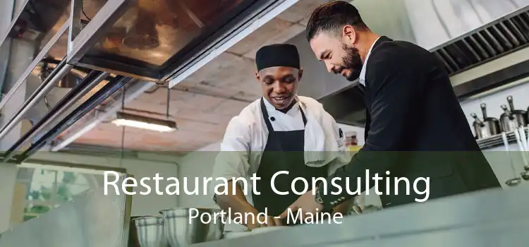 Restaurant Consulting Portland - Maine