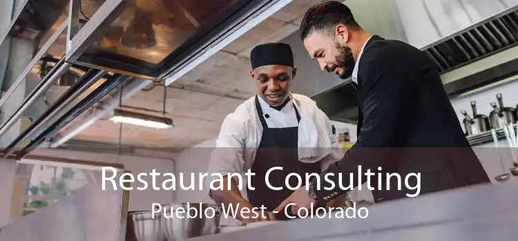 Restaurant Consulting Pueblo West - Colorado