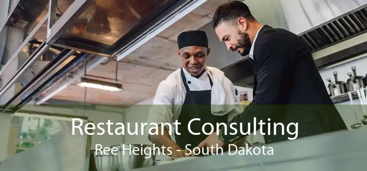 Restaurant Consulting Ree Heights - South Dakota