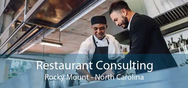 Restaurant Consulting Rocky Mount - North Carolina