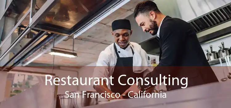 Restaurant Consulting San Francisco - California
