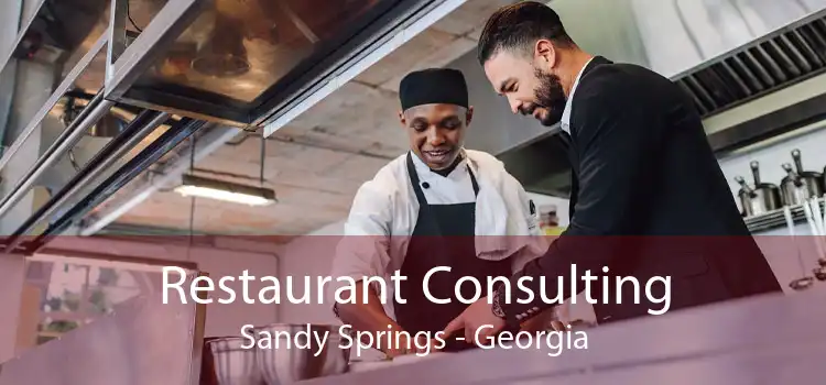 Restaurant Consulting Sandy Springs - Georgia