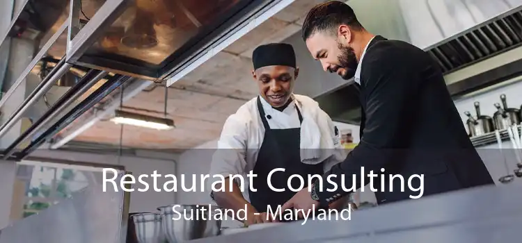 Restaurant Consulting Suitland - Maryland