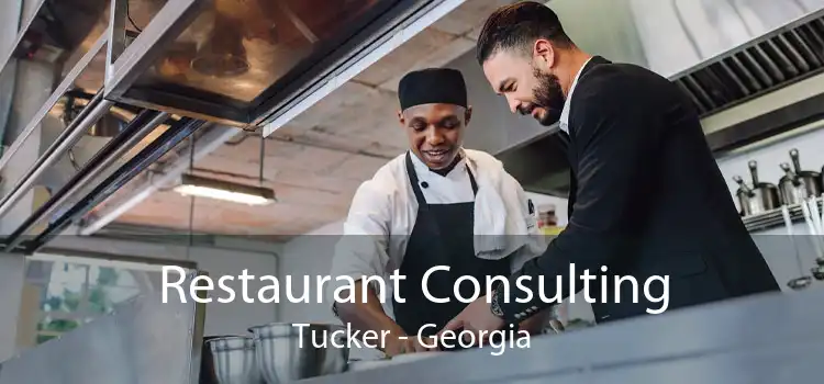 Restaurant Consulting Tucker - Georgia
