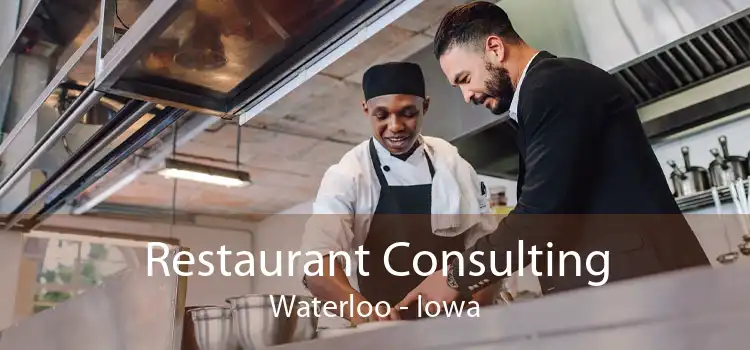 Restaurant Consulting Waterloo - Iowa