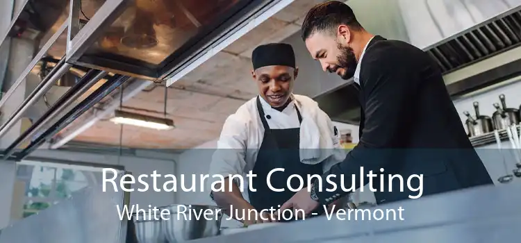 Restaurant Consulting White River Junction - Vermont