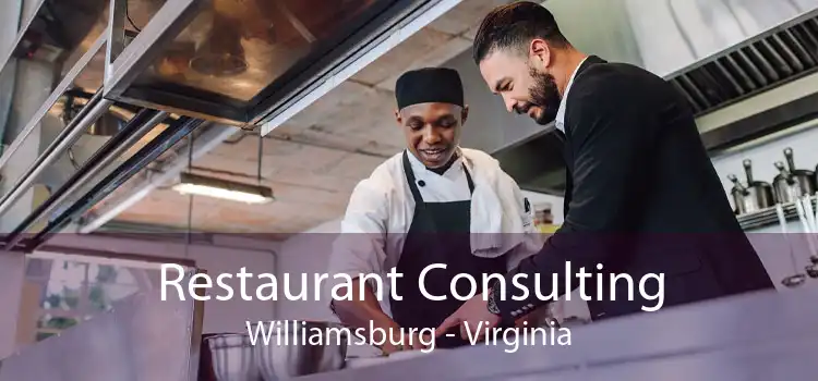 Restaurant Consulting Williamsburg - Virginia